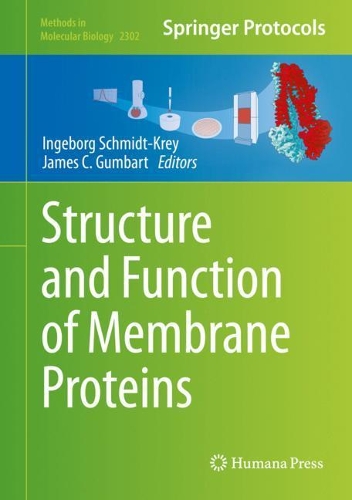 Structure and Function of Membrane Proteins. 2021 ed.