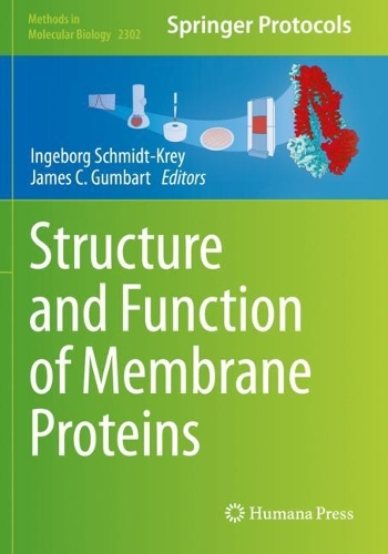 Structure and Function of Membrane Proteins. 2021 ed.