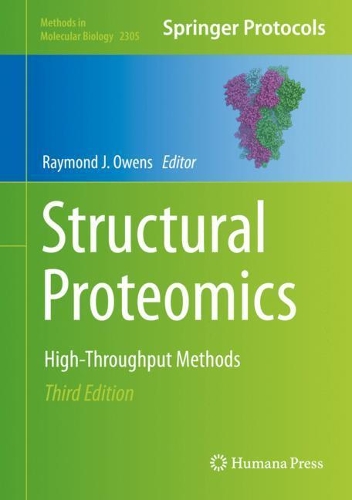 Structural Proteomics: High-Throughput Methods. Third Edition 2021