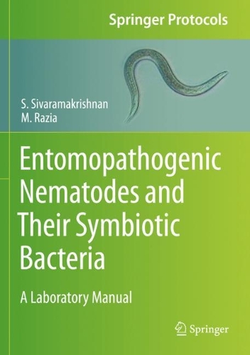 Entomopathogenic Nematodes and Their Symbiotic Bacteria: A Laboratory Manual. 1st ed. 2021