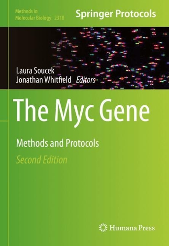 The Myc Gene: Methods and Protocols. Second Edition 2021