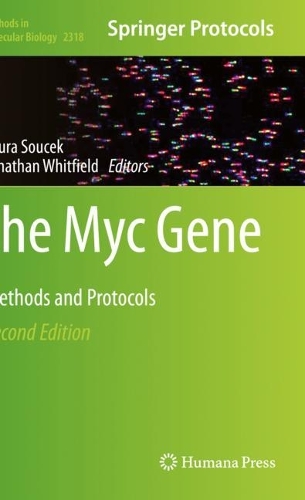 The Myc Gene: Methods and Protocols. Second Edition 2021