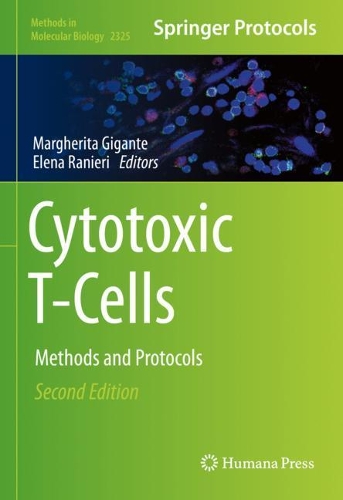 Cytotoxic T-Cells: Methods and Protocols. Second Edition 2021