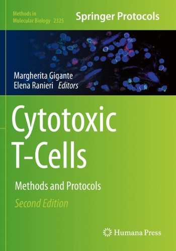 Cytotoxic T-Cells: Methods and Protocols. Second Edition 2021