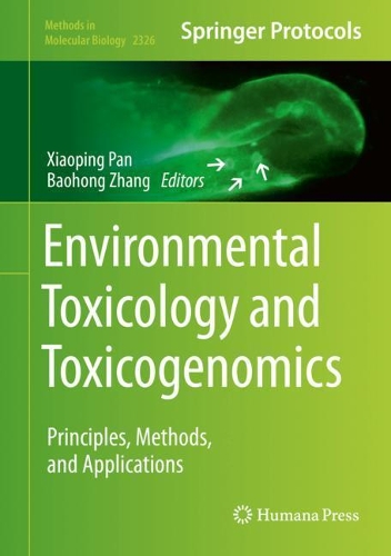 Environmental Toxicology and Toxicogenomics: Principles, Methods, and Applications. 2021 ed.