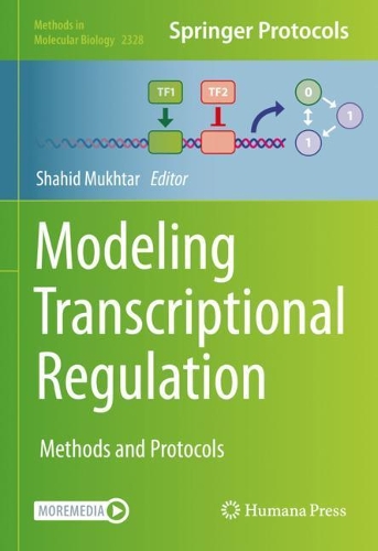 Modeling Transcriptional Regulation: Methods and Protocols. 2021 ed.