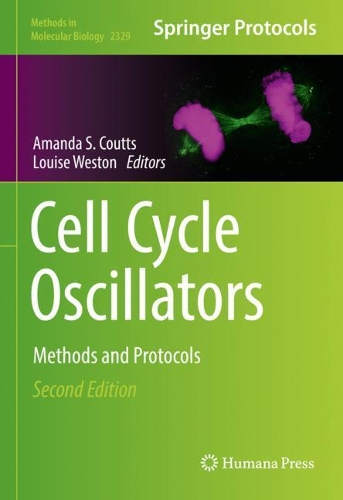 Cell Cycle Oscillators: Methods and Protocols. Second Edition 2021