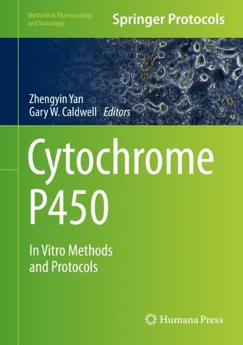 Cytochrome P450: In Vitro Methods and Protocols. 2021 ed.