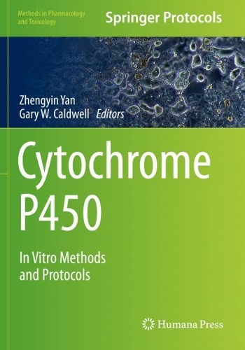Cytochrome P450: In Vitro Methods and Protocols. 2021 ed.