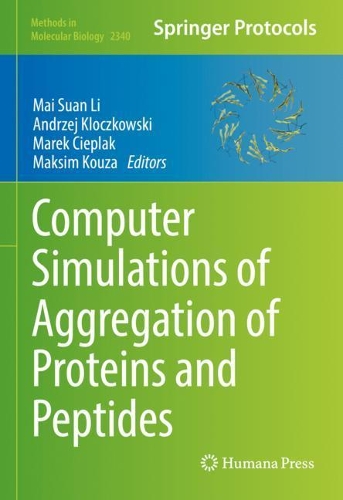 Computer Simulations of Aggregation of Proteins and Peptides. 2022 ed.