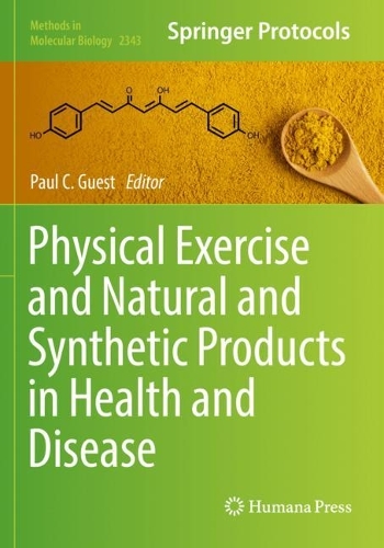 Physical Exercise and Natural and Synthetic Products in Health and Disease. 2022 ed.