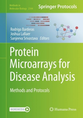 Protein Microarrays for Disease Analysis: Methods and Protocols. 2021 ed.