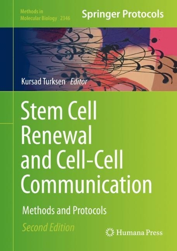 Stem Cell Renewal and Cell-Cell Communication: Methods and Protocols. 2nd ed. 2021