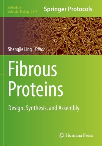 Fibrous Proteins: Design, Synthesis, and Assembly. 2021 ed.