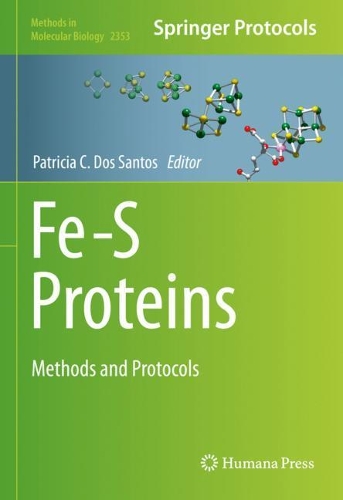 Fe-S Proteins: Methods and Protocols. 2021 ed.
