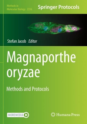 Magnaporthe oryzae: Methods and Protocols. 2021 ed.