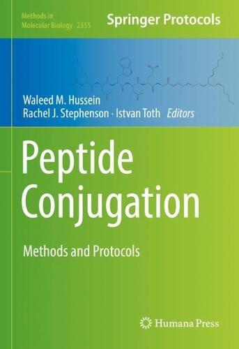 Peptide Conjugation: Methods and Protocols. 2021 ed.