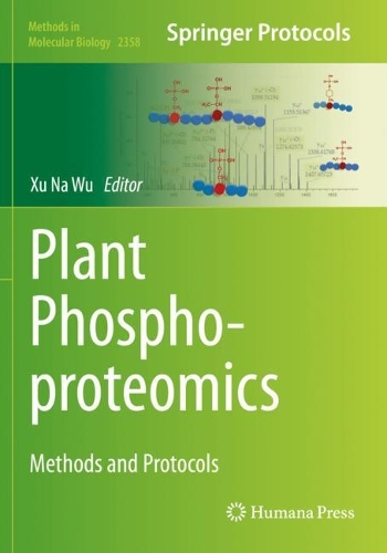 Plant Phosphoproteomics: Methods and Protocols. 2021 ed.
