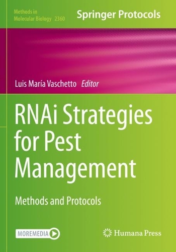 RNAi Strategies for Pest Management: Methods and Protocols. 2022 ed.