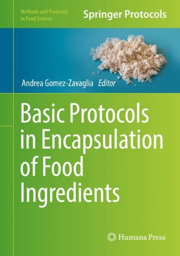 Basic Protocols in Encapsulation of Food Ingredients. 2022 ed.