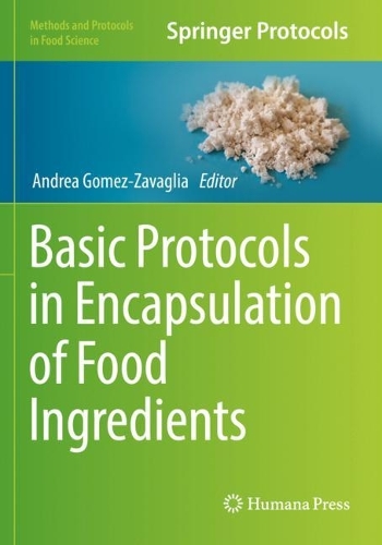 Basic Protocols in Encapsulation of Food Ingredients. 2021 ed.
