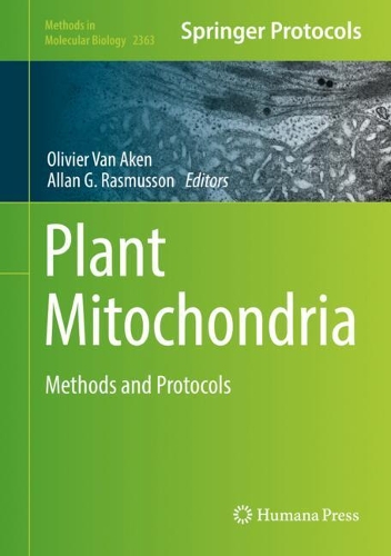 Plant Mitochondria: Methods and Protocols. 2021 ed.