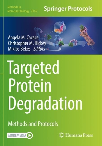 Targeted Protein Degradation: Methods and Protocols. 2021 ed.