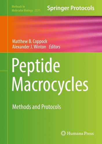 Peptide Macrocycles: Methods and Protocols. 2021 ed.