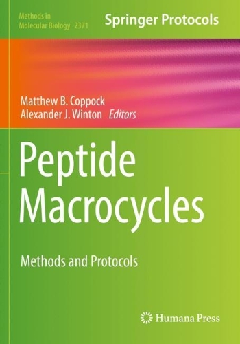 Peptide Macrocycles: Methods and Protocols. 2022 ed.