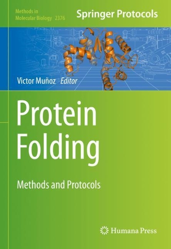 Protein Folding: Methods and Protocols. 2021 ed.