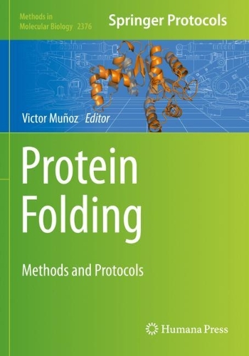 Protein Folding: Methods and Protocols. 2022 ed.