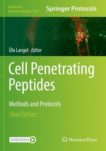 Cell Penetrating Peptides: Methods and Protocols. Third Edition 2022