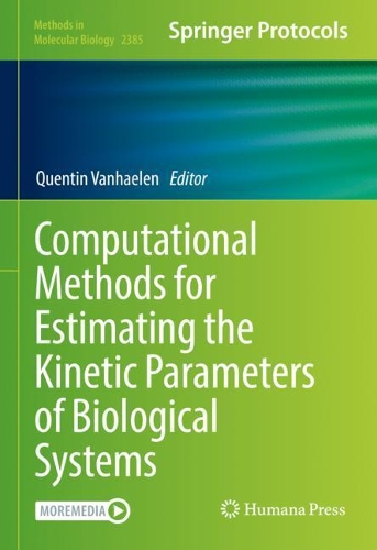 Computational Methods for Estimating the Kinetic Parameters of Biological Systems. 2021 ed.