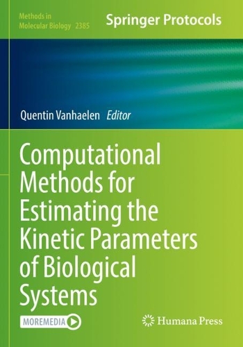 Computational Methods for Estimating the Kinetic Parameters of Biological Systems. 2022 ed.
