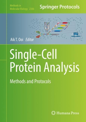 Single-Cell Protein Analysis: Methods and Protocols. 2021 ed.