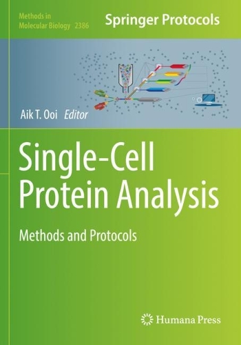 Single-Cell Protein Analysis: Methods and Protocols. 2022 ed.