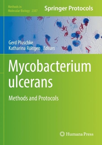 Mycobacterium ulcerans: Methods and Protocols. 2022 ed.