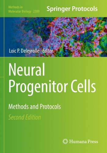 Neural Progenitor Cells: Methods and Protocols. Second Edition 2022