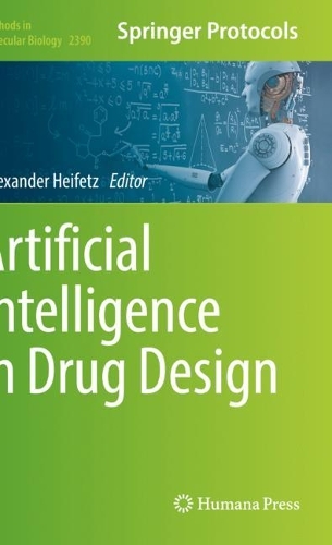 Artificial Intelligence in Drug Design. 2022 ed.
