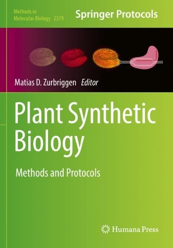 Plant Synthetic Biology: Methods and Protocols. 2022 ed.