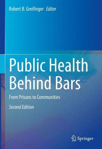 Public Health Behind Bars: From Prisons to Communities. Second Edition 2022