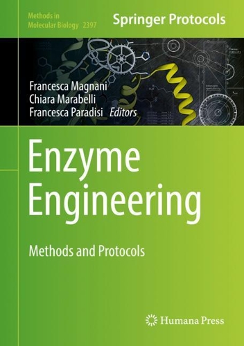 Enzyme Engineering: Methods and Protocols. 2021 ed.
