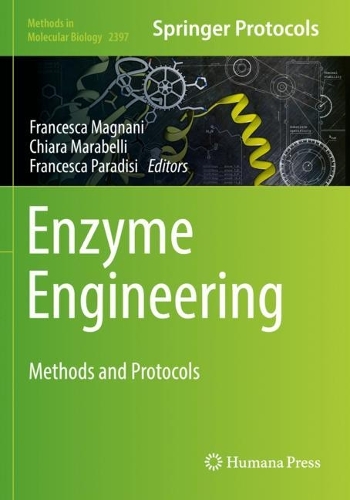 Enzyme Engineering: Methods and Protocols. 2022 ed.