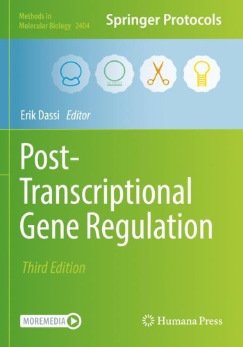 Post-Transcriptional Gene Regulation. Third Edition 2022