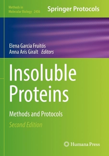 Insoluble Proteins: Methods and Protocols. Second Edition 2022