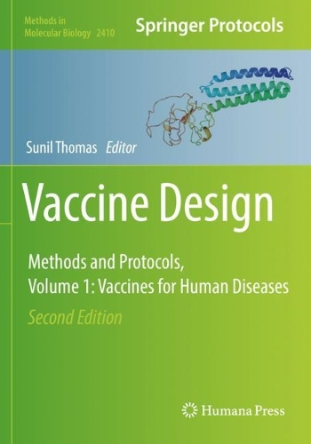 Vaccine Design: Methods and Protocols, Volume 1. Vaccines for Human Diseases. Second Edition 2022