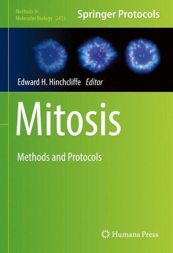 Mitosis: Methods and Protocols. 2022 ed.