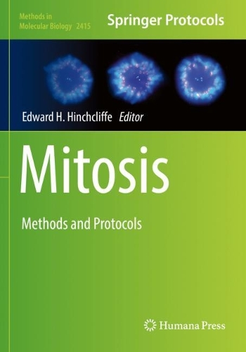 Mitosis: Methods and Protocols. 2022 ed.