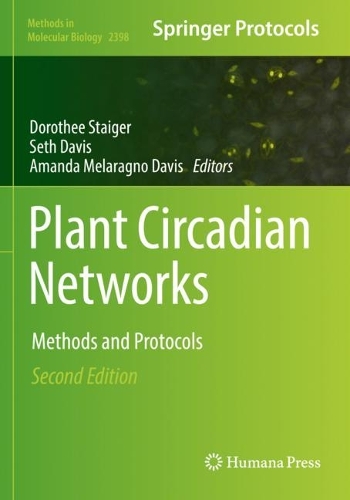 Plant Circadian Networks: Methods and Protocols. Second Edition 2022