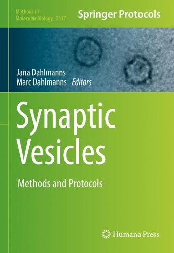 Synaptic Vesicles: Methods and Protocols. 2022 ed.